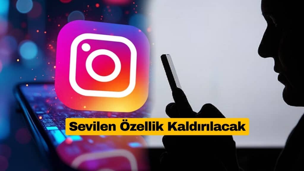 Instagram Önemli Bir Özelliğini Kaldıracak