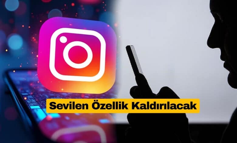 Instagram Önemli Bir Özelliğini Kaldıracak