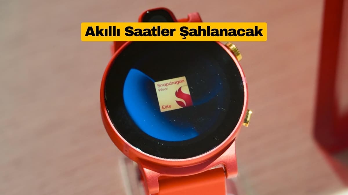 Snapdragon Wear Elite Akıllı Saatleri Şahlandıracak