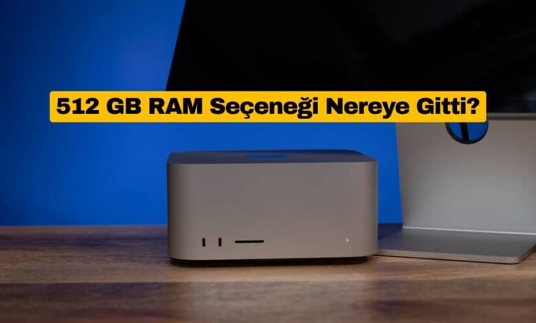 Mac Studio’nun 512GB RAM Seçeneği Nereye Gitti?