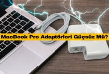 MacBook Pro Adaptörleri Güçsüz Mü?