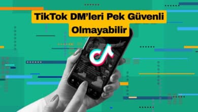 TikTok DM’leri Pek Güvenli Olmayabilir