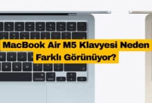 MacBook Air M5 Klavyesi Neden Farklı Görünüyor?