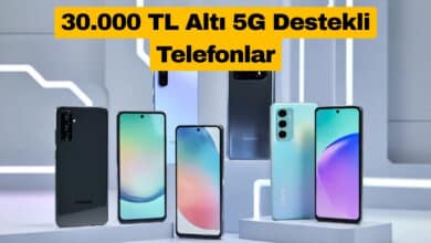 30.000 TL Altı 5G Telefonlar En Popüler Modeller