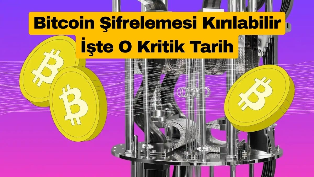 Bitcoin Şifrelemesi Kırılabilir İşte O Kritik Tarih