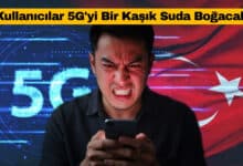 Kullanıcılar 5G'yi Bir Kaşık Suda Boğacak