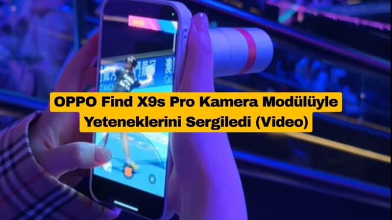 OPPO Find X9s Pro Kamera Modülüyle Yeteneklerini Sergiledi (Video)