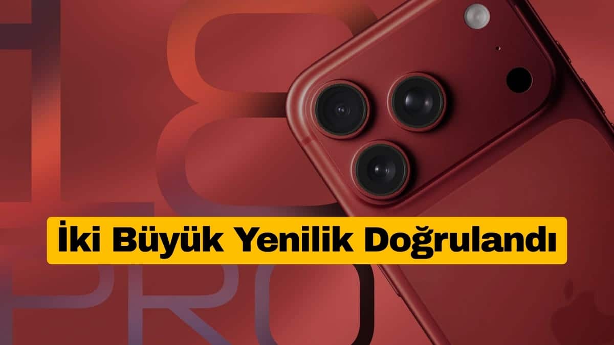 iPhone 18 Pro Sızıntısı İki Büyük Yeniliği Doğruladı
