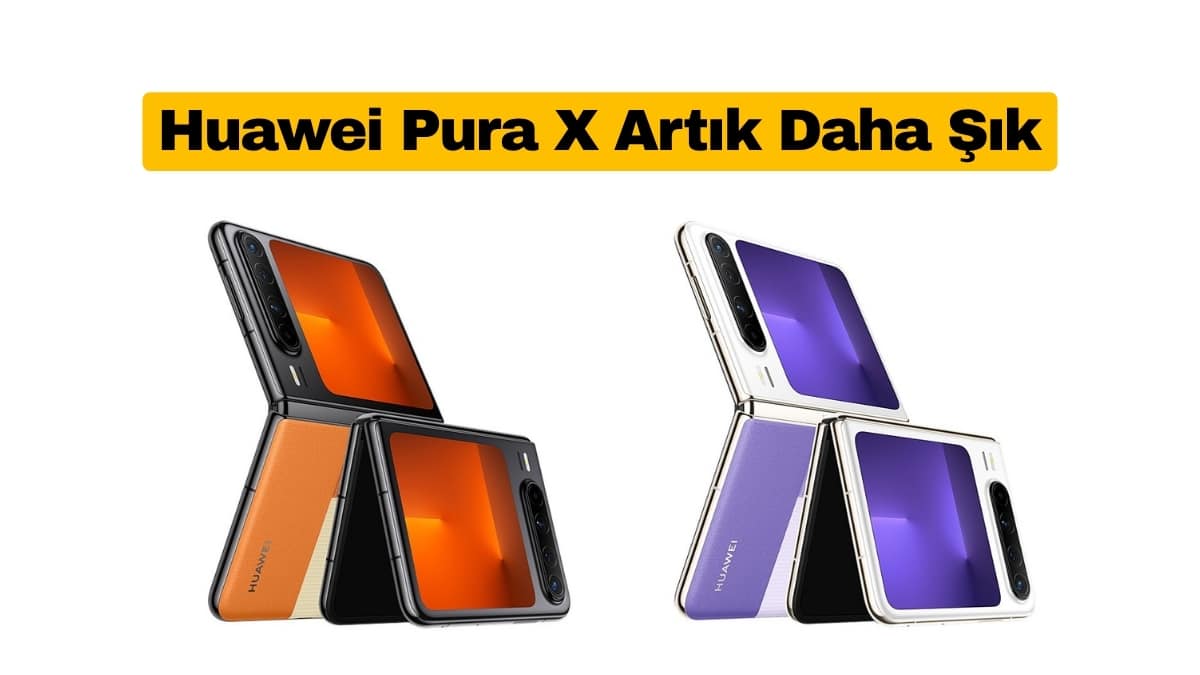 Huawei Pura X Yeni Renkleriyle Daha Şık Hale Geldi