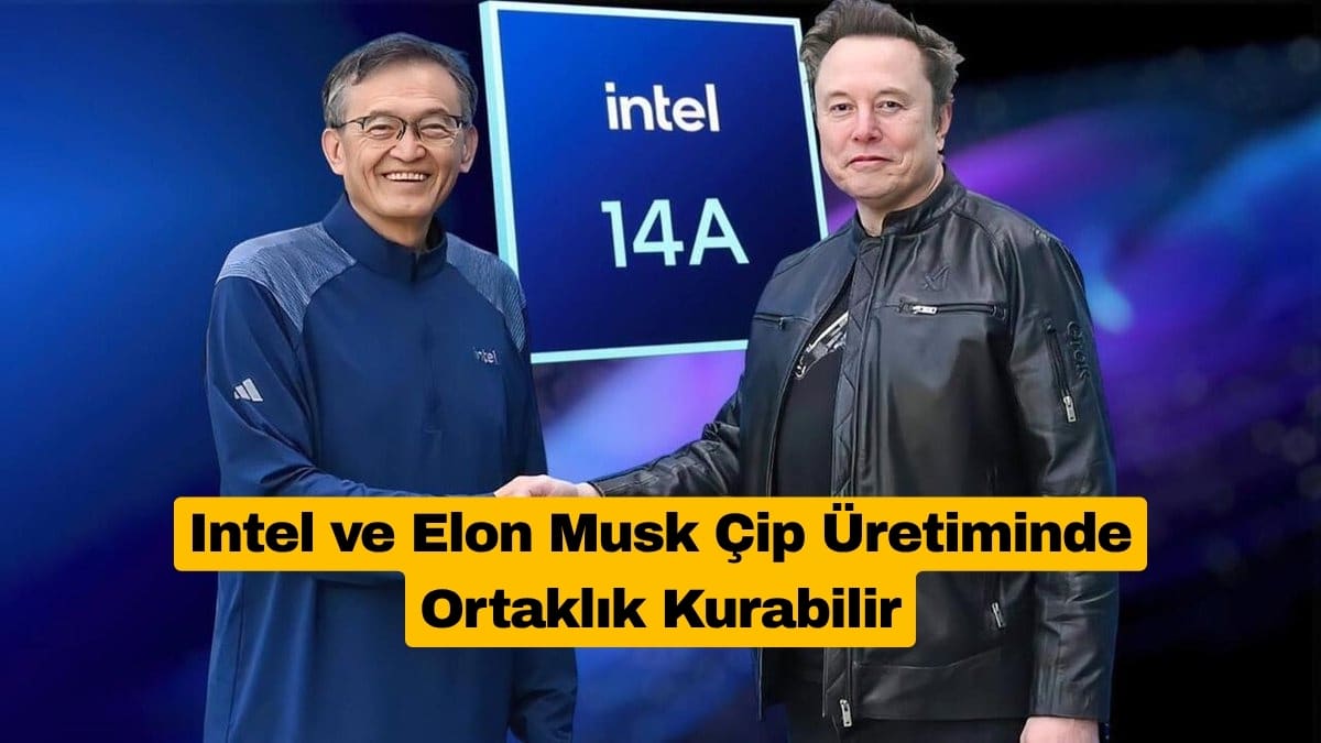 Intel ve Elon Musk Çip Üretiminde Ortaklık Kurabilir