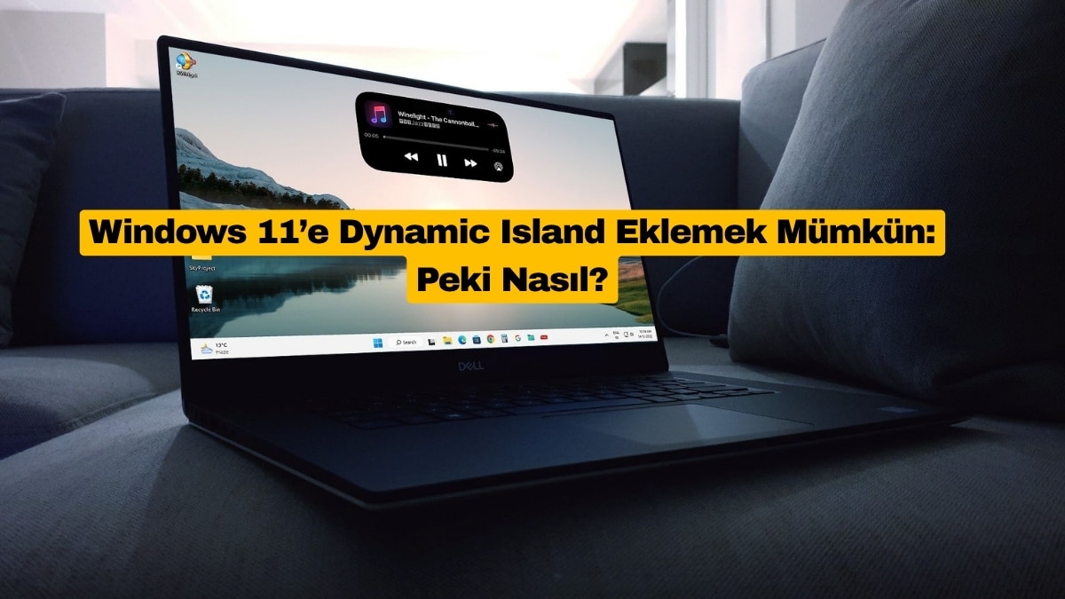 Windows 11’e Dynamic Island Eklemek Mümkün: Peki Nasıl?