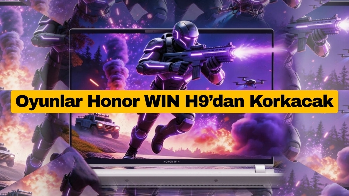 Oyunlar Honor WIN H9’dan Korkacak