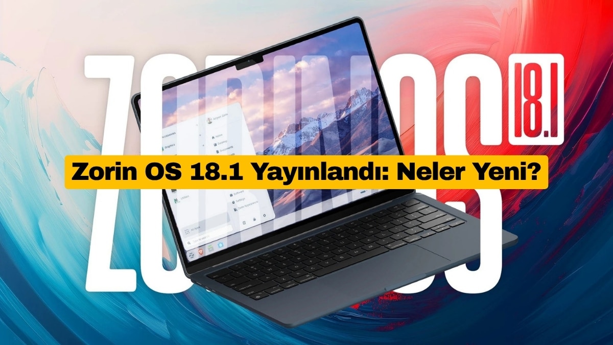 Zorin OS 18.1 Yayınlandı: Neler Yeni?