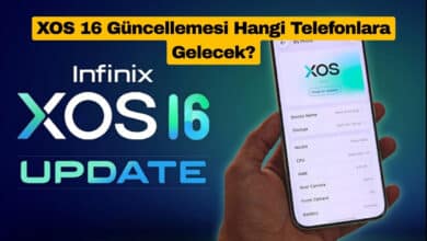 XOS 16 Güncellemesi Hangi Telefonlara Gelecek?