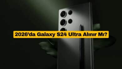 2026’da Galaxy S24 Ultra Alınır Mı?