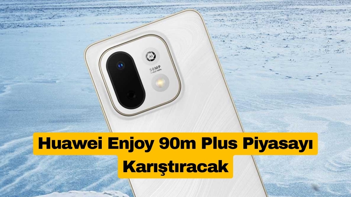 Huawei Enjoy 90m Plus Piyasayı Karıştıracak