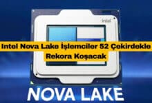 Intel Nova Lake İşlemciler 52 Çekirdekle Rekora Koşacak