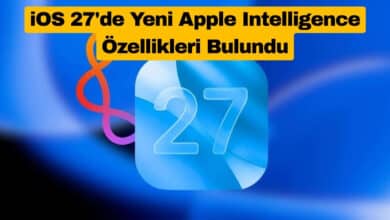 iOS 27 Kodlarında Yeni Apple Intelligence Özellikleri Bulundu