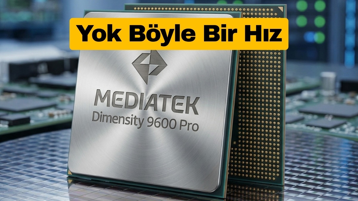 MediaTek Dimensity 9600 Pro Sınırları Zorlayacak