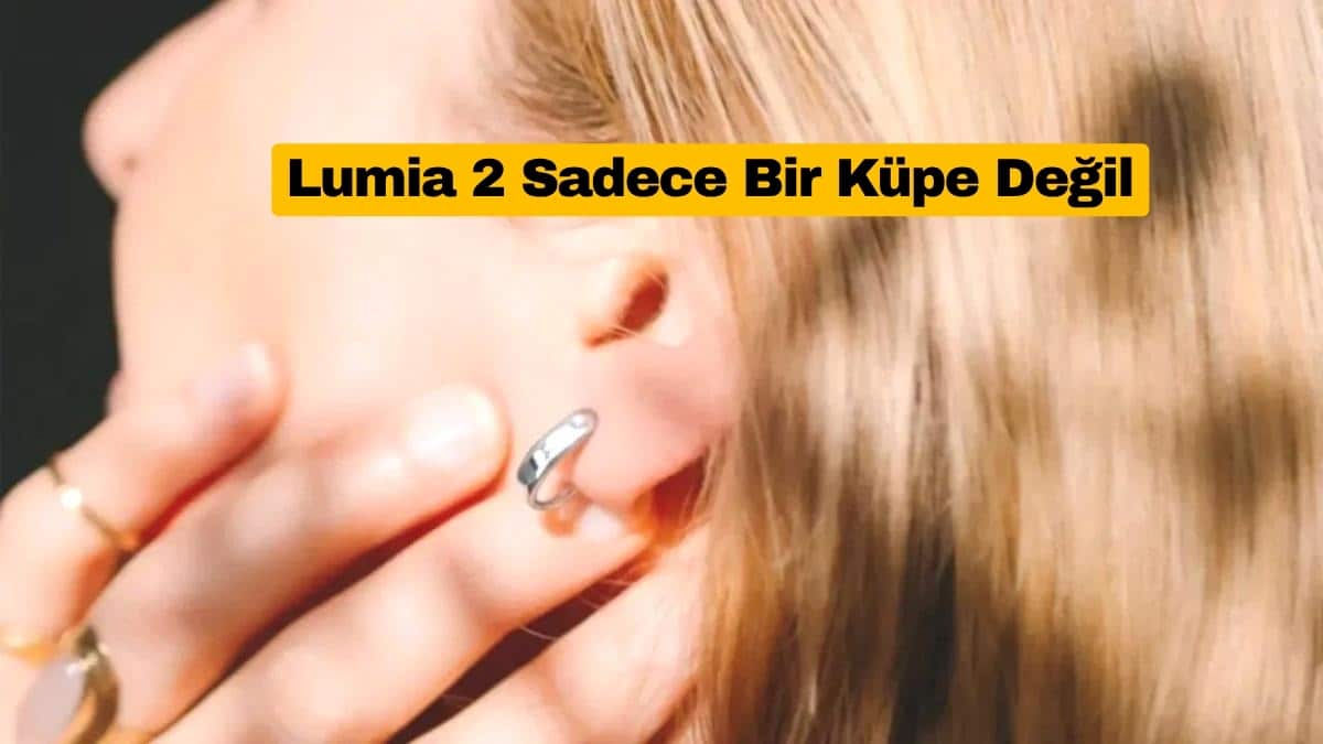 Lumia 2 Sadece Bir Küpe Değil