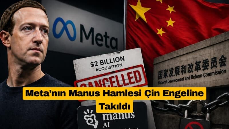 Meta’nın Manus Hamlesi Çin Engeline Takıldı
