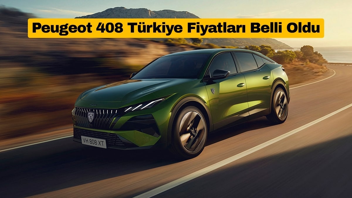 Peugeot 408 Türkiye Fiyatları Belli Oldu