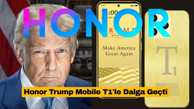 Honor Trump Mobile T1'le Dalga Geçti