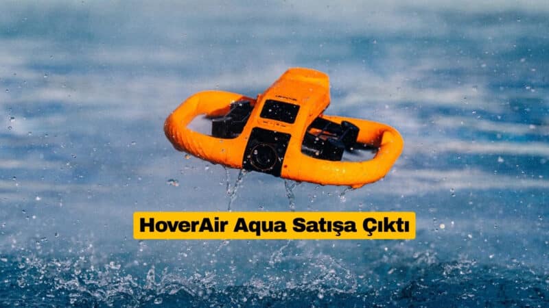 HoverAir Aqua Satışa Çıktı