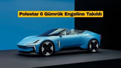 Polestar 6 Gümrük Engeline Takıldı