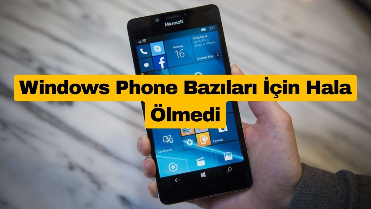 Windows Phone Bazıları İçin Hala Ölmedi
