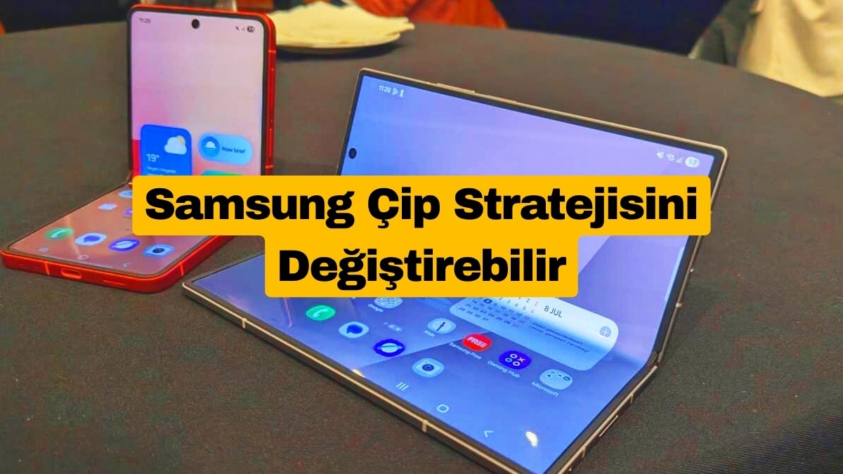 Samsung Katlanabilir Telefonlarda Çip Stratejisini Değiştirebilir