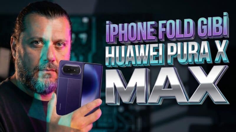 Huawei Pura X Max inceleme