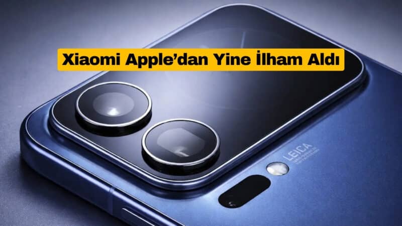 Xiaomi Apple’dan Yine İlham Aldı