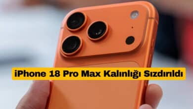 iPhone 18 Pro Max Kalınlığı Sızdırıldı