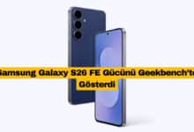 Samsung Galaxy S26 FE Gücünü Geekbench’te Gösterdi