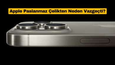 Apple Paslanmaz Çelikten Neden Vazgeçti?