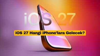 iOS 27 Güncellemesi Hangi iPhone’lara Gelecek?