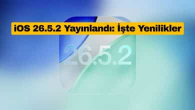 iOS 26.5.2 Yayınlandı: İşte Yenilikler