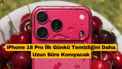 iPhone 18 Pro İlk Günkü Temizliğini Daha Uzun Süre Koruyacak