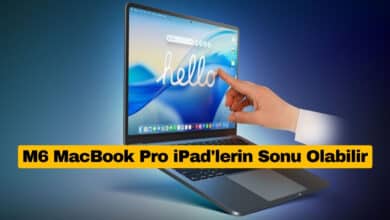 M6 MacBook Pro iPad'lerin Sonu Olabilir
