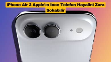 iPhone Air 2 Apple’ın İnce Telefon Hayalini Zora Sokabilir
