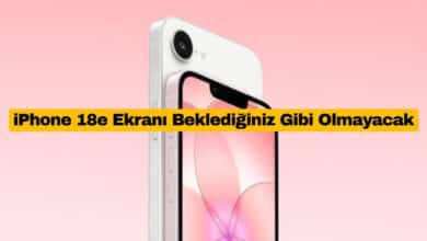 iPhone 18e Ekranı Beklediğiniz Gibi Olmayacak