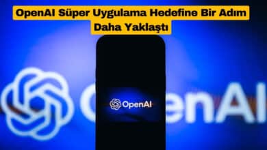 OpenAI Süper Uygulama Hedefine Bir Adım Daha Yaklaştı