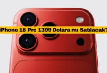 iPhone 18 Pro 1399 Dolara mı Satılacak?