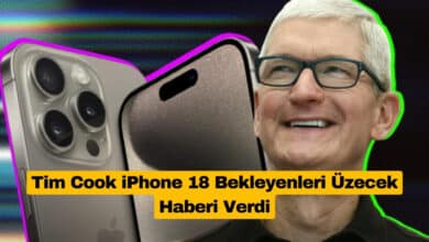 Tim Cook iPhone 18 Bekleyenleri Üzecek Haberi Verdi