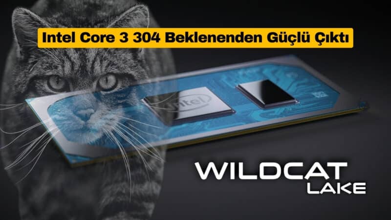 Intel Core 3 304 Apple A18 Pro’ya Kafa Tutuyor