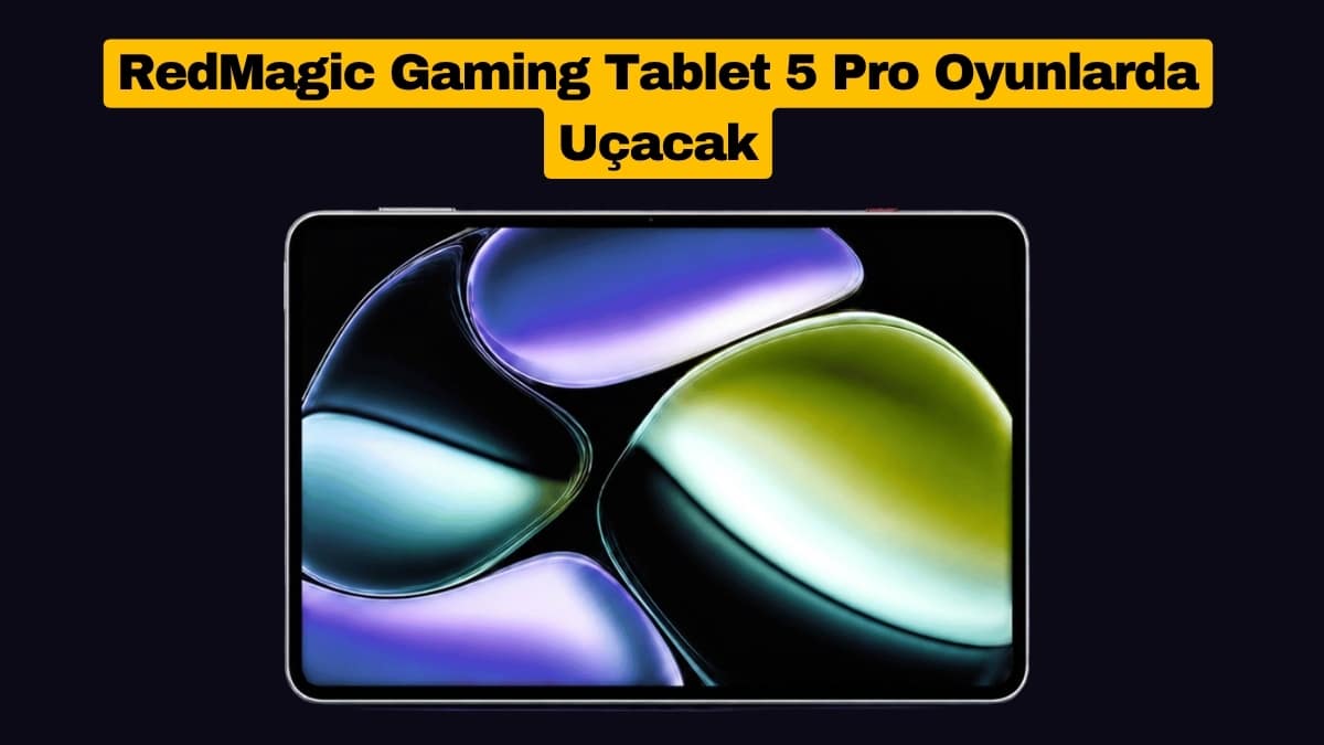 RedMagic Gaming Tablet 5 Pro Oyunlarda Uçacak