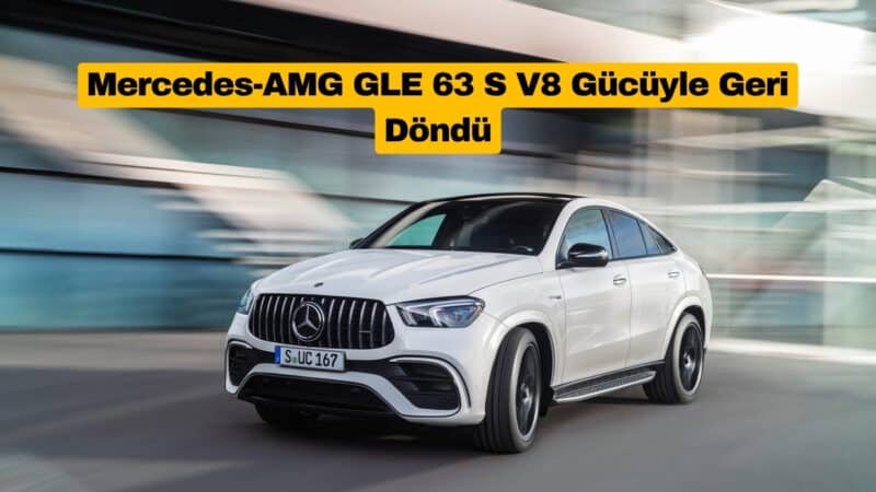 Mercedes-AMG GLE 63 S V8 Gücüyle Geri Döndü