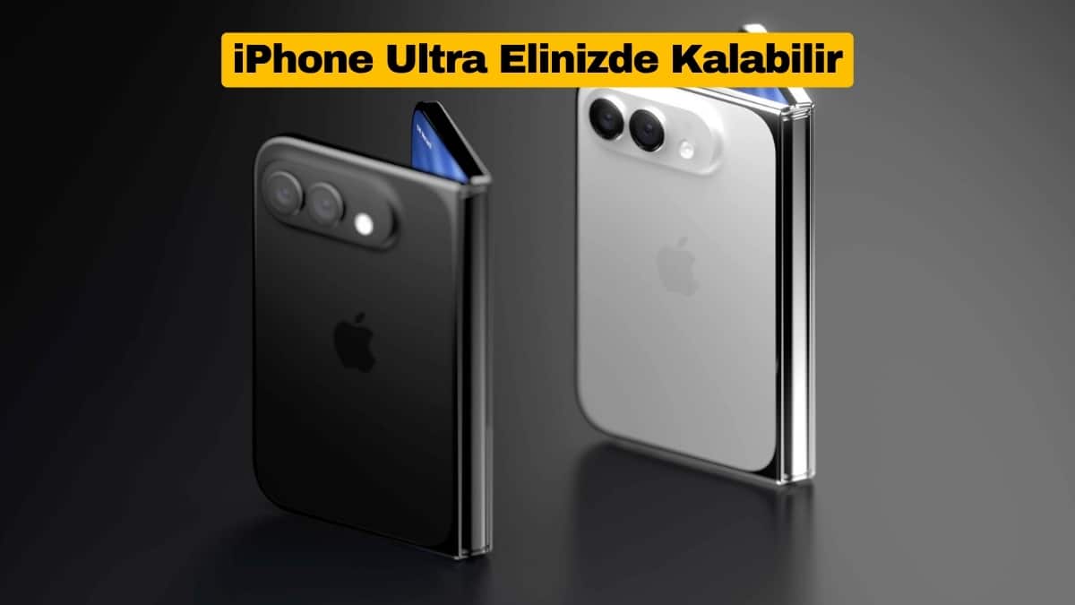 iPhone Ultra Elinizde Kalabilir