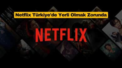Netflix Türkiye'de Yerli Olmak Zorunda